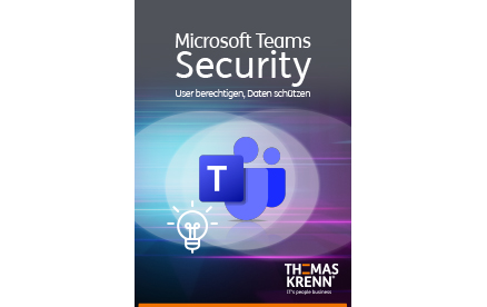 Microsoft Teams Security: User berechtigen, Daten schützen