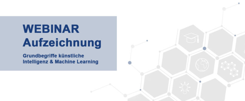 Webinar_Grundbegriffe_kuenstliche_Intelligenz_und_Machine_Learning_Aufzeichnung
