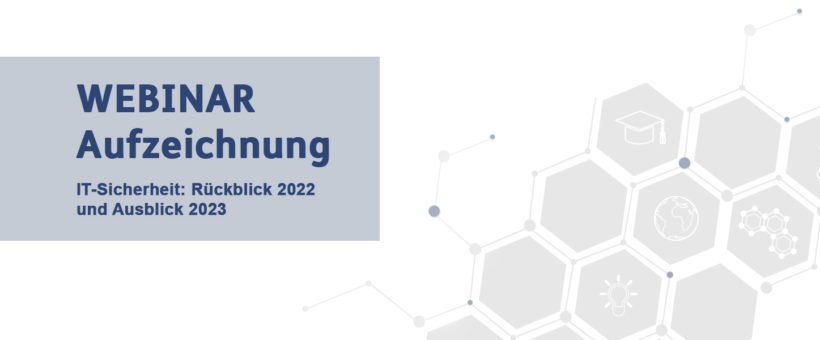 Webinar_IT-Sicherheit_Rueckblick_2022_und_Ausblick_2023_Aufzeichnung
